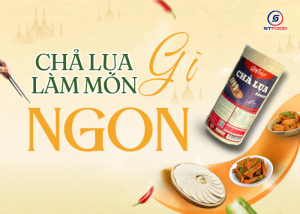 chả lụa làm món gì ngon